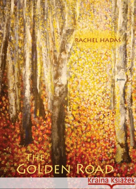 The Golden Road Hadas, Rachel 9780810128590 Triquarterly Books - książka