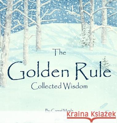 The Golden Rule Carmel Mawle 9781736273258 Ardea Herodias Books - książka