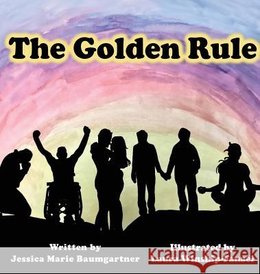 The Golden Rule Jessica Marie Baumgartner Laura Winship-Fanaei 9781943755196 Eleventh Hour Literary Press - książka