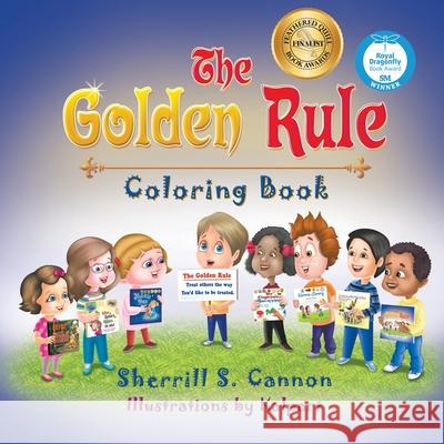 The Golden Rule Coloring Book Sherrill S. Cannon 9781682353387 Strategic Book Publishing & Rights Agency, LL - książka