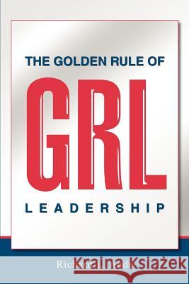 The Golden Rule of Leadership Richard L. Aude 9780595334865 iUniverse - książka