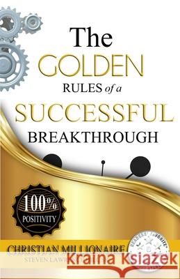 The Golden Rules of a Successful Breakthrough Steven Lawrence Hil 9781946746702 ASA Publishing Corporation - książka