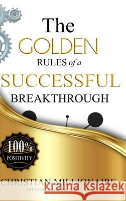 The Golden Rules of a Successful Breakthrough Steven Lawrence Hill 9781946746726 ASA Publishing Corporation - książka