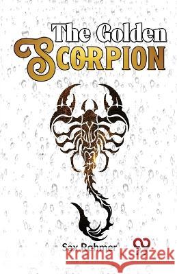The Golden Scorpion Sax Rohmer   9789358017595 Double 9 Books - książka