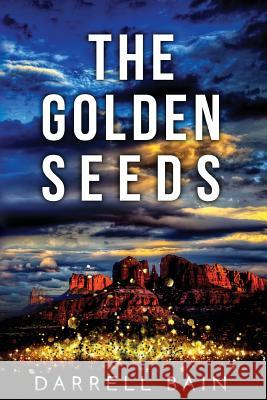 The Golden Seeds Darrell Bain 9781540626066 Createspace Independent Publishing Platform - książka