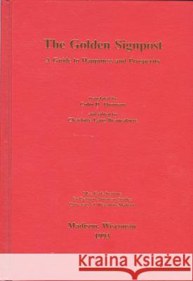 The Golden Signpost: A Guide to Happiness and Prosperity Colin D. Thomson 9780924119309 German-American Cultural Society for the Max - książka