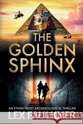 The Golden Sphinx Lex Faulkner 9781806561728 Boldwood Books Ltd - książka