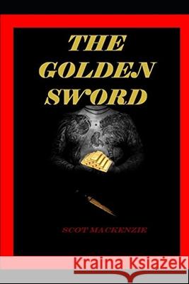 The Golden Sword Mackenzie Scot Mackenzie 9798407717379 Independently published - książka