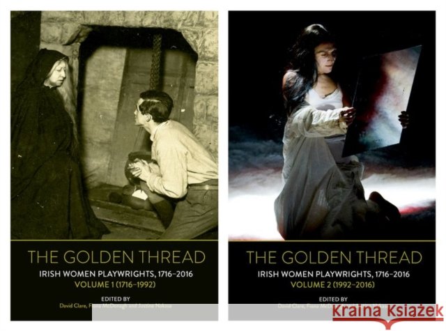 The Golden Thread: Irish Women Playwrights, Volumes 1 & 2  9781802073713 Liverpool University Press - książka