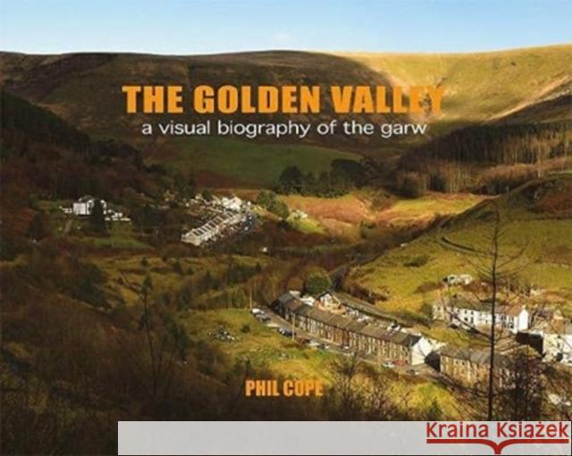 The Golden Valley Phil Cope 9781781726334 Poetry Wales Press - książka