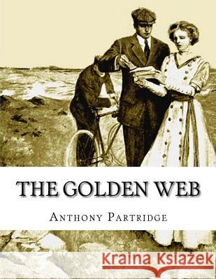 The Golden Web Anthony Partridge 9781512330151 Createspace - książka