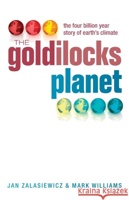 The Goldilocks Planet: The 4 Billion Year Story of Earth's Climate Zalasiewicz, Jan 9780199683505 OUP Oxford - książka