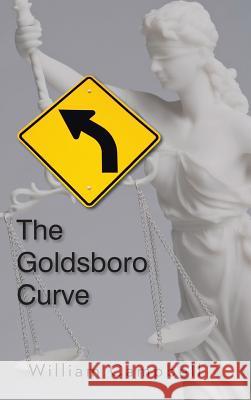 The Goldsboro Curve William Campbell 9781481737654 Authorhouse - książka