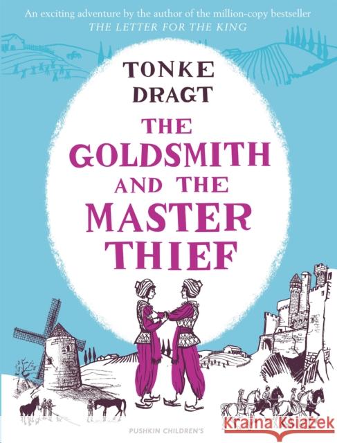 The Goldsmith and the Master Thief Tonke (Author) Dragt 9781782692485 Pushkin Children's Books - książka