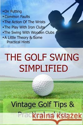 The Golf Swing Simplified Steven Carroll Lorna Carroll 9781471018169 Lulu.com - książka