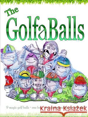 The GolfaBalls Neil Humber 9781304768483 Lulu.com - książka