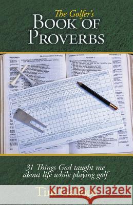 The Golfer's BOOK OF PROVERBS Gallops, Tim 9781635246315 Litfire Publishing, LLC - książka