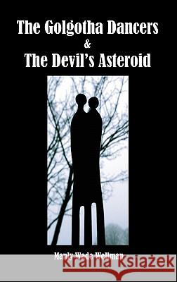 The Golgotha Dancers & the Devil's Asteroid Wellman, Manly Wade 9781849025041 Benediction Books - książka