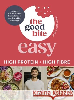 The Good Bite Easy: High Protein, High Fibre, Delicious Meals The Good Bite 9780241790366 Penguin Books Ltd - książka
