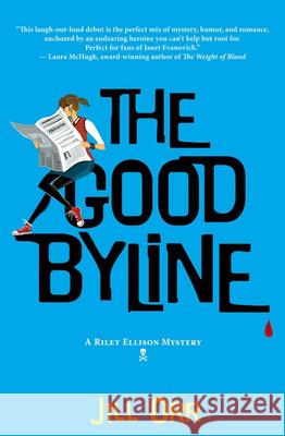 The Good Byline: A Riley Ellison Mystery Jill Orr 9781938849916 Prospect Park Books - książka