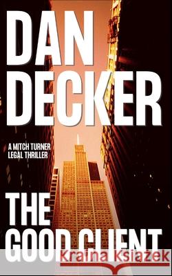 The Good Client Dan Decker 9798600403215 Independently Published - książka