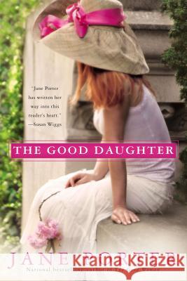 The Good Daughter Jane Porter 9780425253427 Berkley Publishing Group - książka