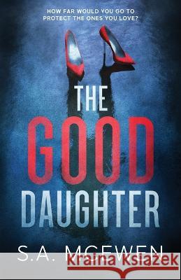 The Good Daughter S a McEwen   9780645211047 Kaleido Text Media - książka