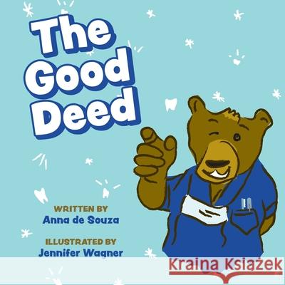 The Good Deed Anna d Jennifer Wagner 9781039105164 FriesenPress - książka