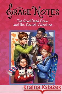 The Good Deed Crew and the Secret Valentine Kendra Parks 9781734174670 Parkswrites - książka