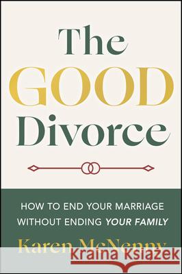 The Good Divorce Karen McNenny 9781394374267 Jossey-Bass - książka