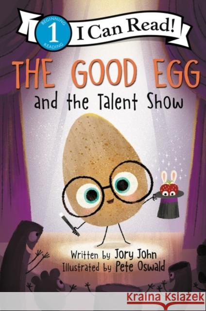 The Good Egg and the Talent Show Jory John Pete Oswald 9780062954596 HarperCollins - książka