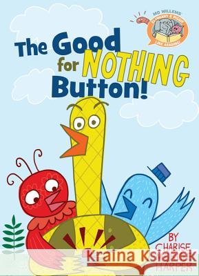The Good for Nothing Button! Willems, Mo 9781484726464 Disney-Hyperion - książka