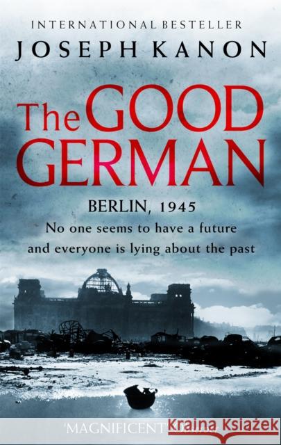 The Good German Joseph Kanon 9780751534849 Little, Brown Book Group - książka