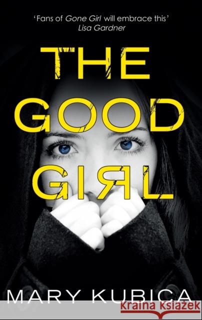 The Good Girl Mary Kubica 9781848453111 HarperCollins Publishers - książka