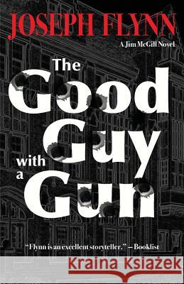 The Good Guy with a Gun Joseph Flynn 9780990841234 Stray Dog Press - książka
