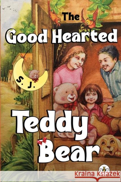 The Good Hearted Teddy Bear S. J. 9781839345418 Olympia Publishers - książka