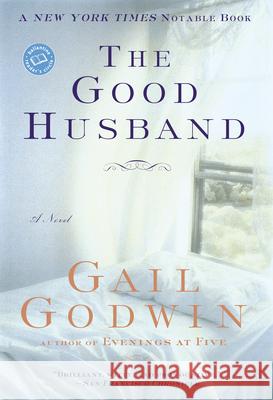 The Good Husband Gail Godwin 9780345396457 Ballantine Books - książka