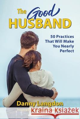 The Good Husband Danny Langdon 9780991397556 Performance International - książka