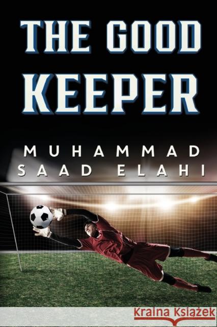 The Good Keeper Muhammad Saad Elahi 9781800166899 Vanguard Press - książka