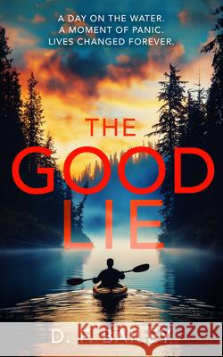 The Good Lie D.F. Bailey 9781036703509 Vinci Books Ltd. - książka