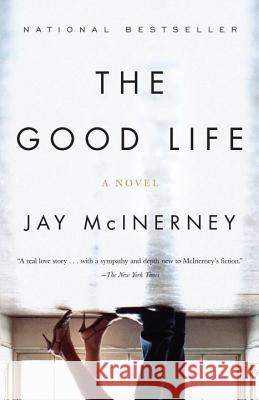 The Good Life Jay McInerney 9780375725456 Vintage Books USA - książka