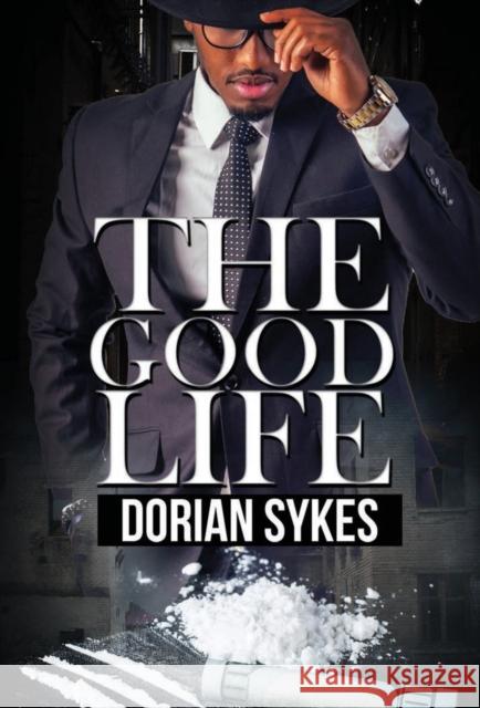The Good Life Dorian Sykes 9781645561699 Urban Books - książka