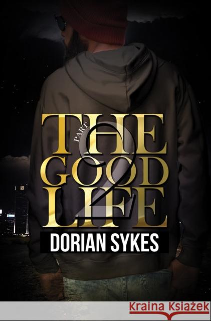 The Good Life Part 2: The Re-Up Dorian Sykes 9781645563785 Kensington Publishing - książka