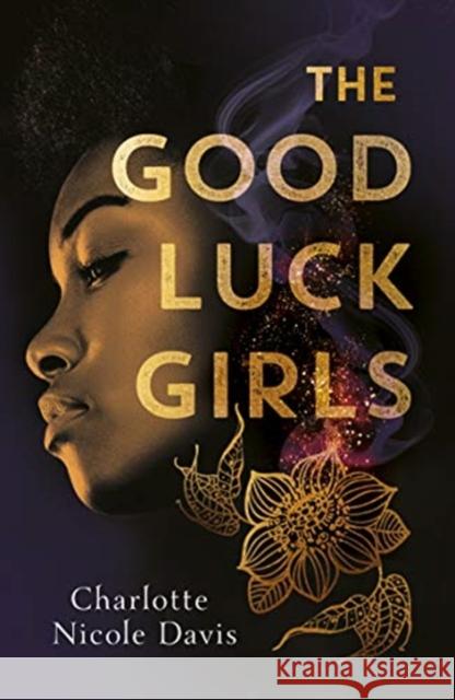 The Good Luck Girls Davis, Charlotte Nicole 9781471408250 Hot Key Books - książka