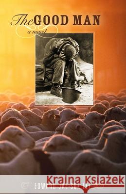 The Good Man Lee, Edward Jae-Suk 9781882593941 Bridge Works Publishing Company - książka