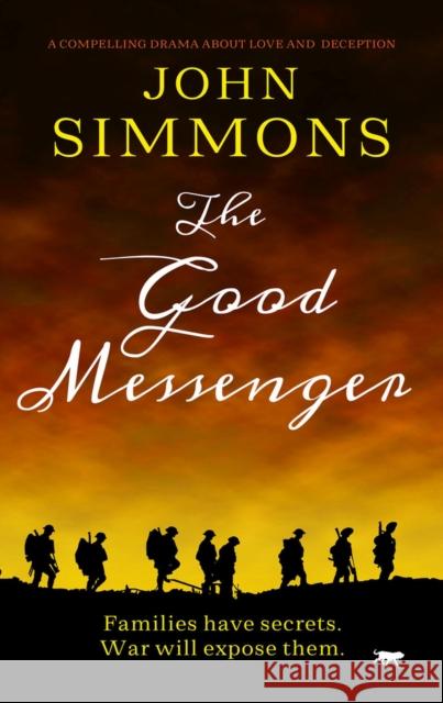 The Good Messenger: A Compelling Drama about Love and Deception John Simmons 9781914614002 Bloodhound Books - książka