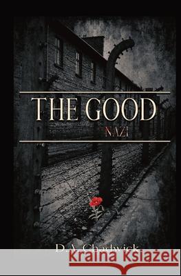 The Good Nazi D a Chadwick 9780578922065 Wordmerchant Publications - książka