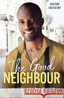 The Good Neighbour Kristian Parker 9781919214108 Good Neighbour - książka