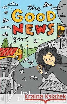 The Good News Girl Fred Dinkum 9780645030600 Laughing Heart Productions - książka