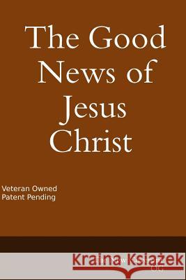The Good News of Jesus Christ The New Covenant Daniel Hernandez 9780359420520 Lulu.com - książka